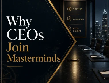 Why CEOs Join Masterminds