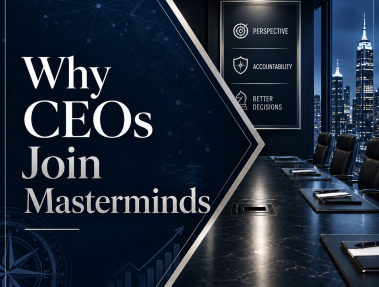 Why CEOs Join Masterminds