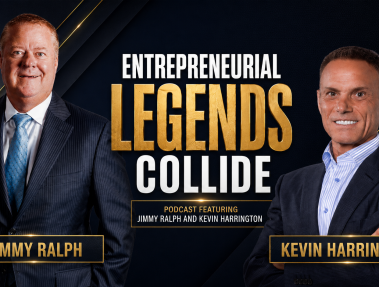 Jimmy Ralph & Kevin Harrington | Entrepreneurial Legends Collide